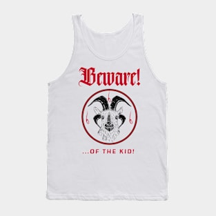 Beware! of the Kid! Tank Top